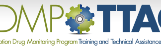 PDMP TTAC Prescription Drug Monitoring Training and Technical Assistance