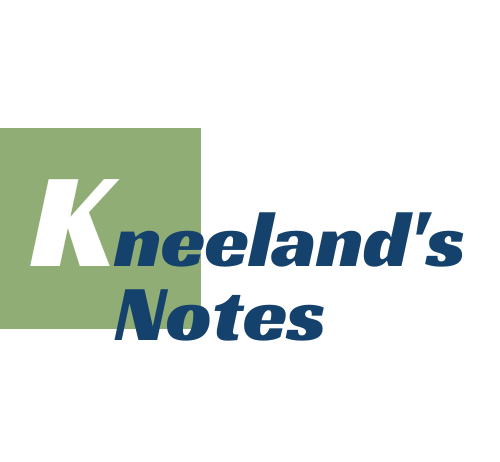 Kneeland's Notes Bruce Kneeland
